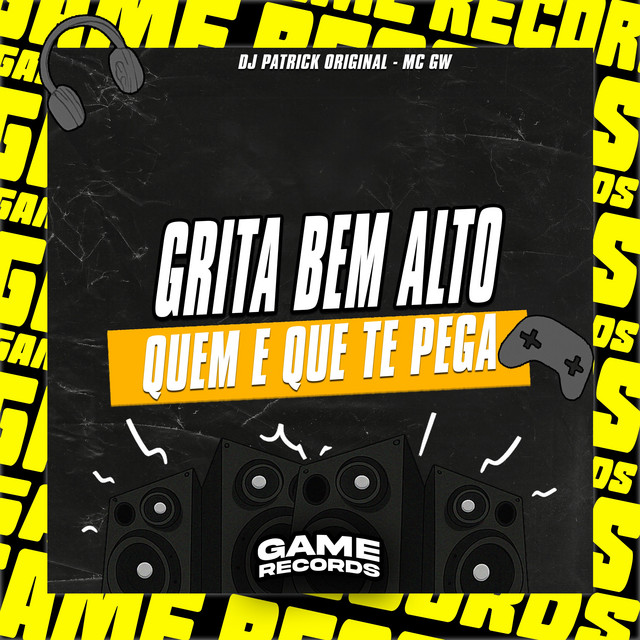 Grita Bem Alto Quem É Que Te Pega