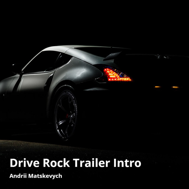 Обкладинка: Drive Rock Trailer Intro — Andrii Matskevych