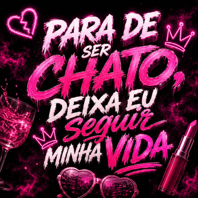 PARA DE SER CHATO DEIXA EU SEGUIR MINHA VIDA