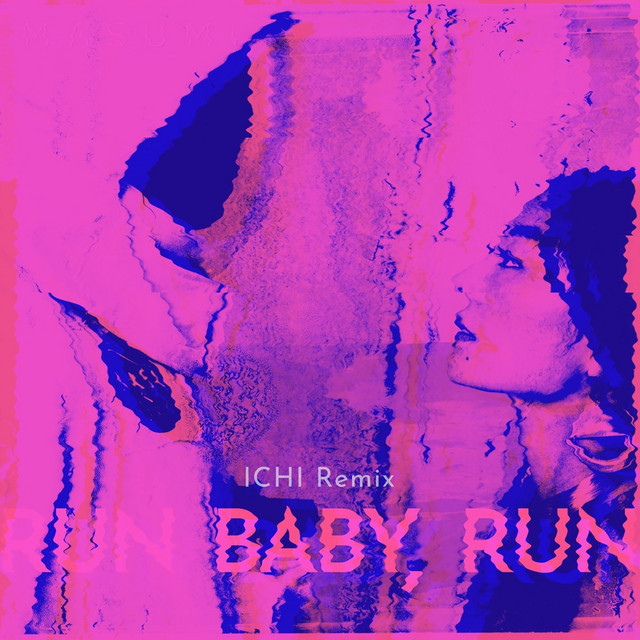 Run Baby, Run (ICHI Remix) cover