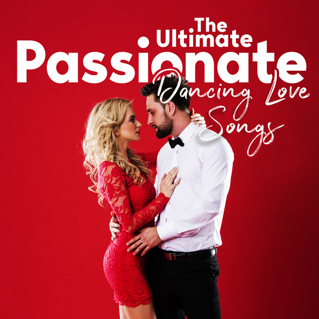 The Ultimate Passionate Dancing Love Songs cover art