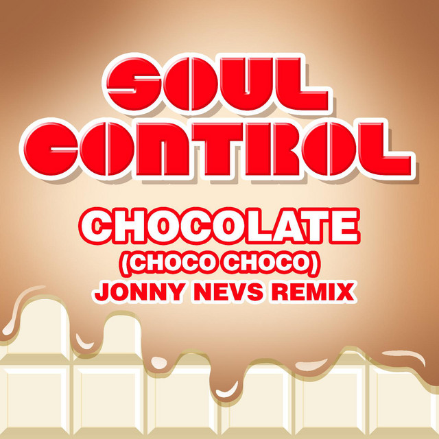 Chocolate (Choco Choco) (Jonny Nevs Remix)