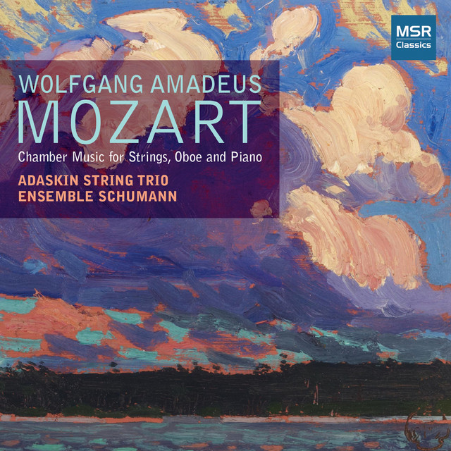 Mozart: Kegelstatt Trio, Piano Quartet and Oboe Quartet