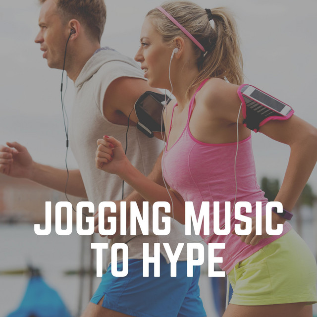 Jogging Music to Hype - Album by Treadmill Workout Music | Spotify