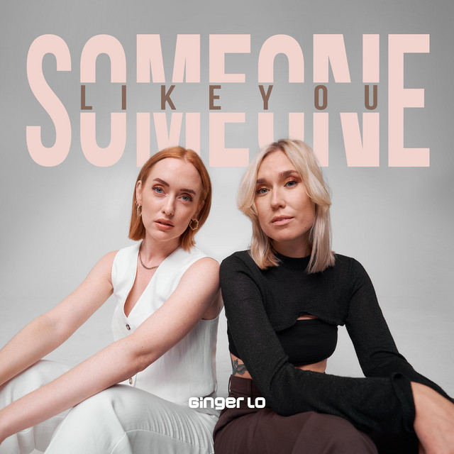 Someone Like You - Single by Ginger Lo | Spotify