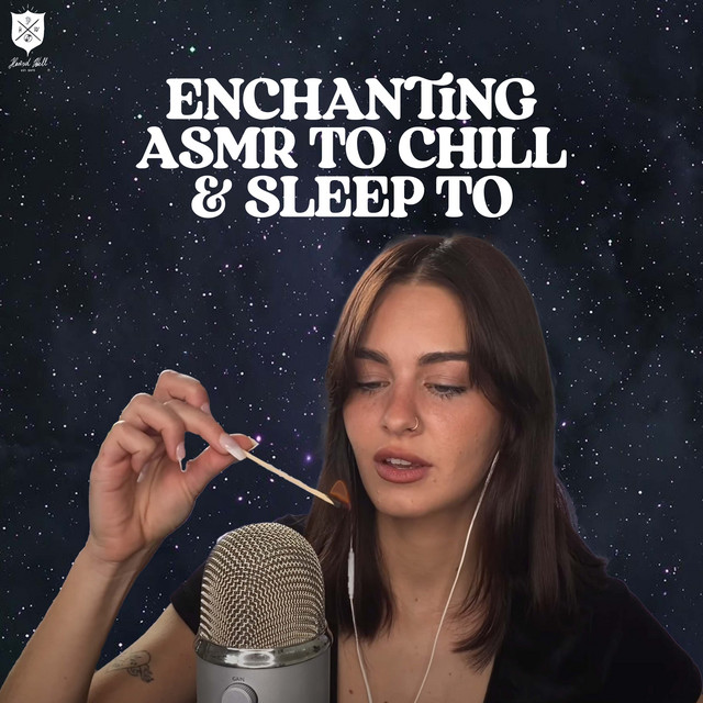 Enchanting ASMR To Chill & Sleep To - Album by freckles ASMR | Spotify