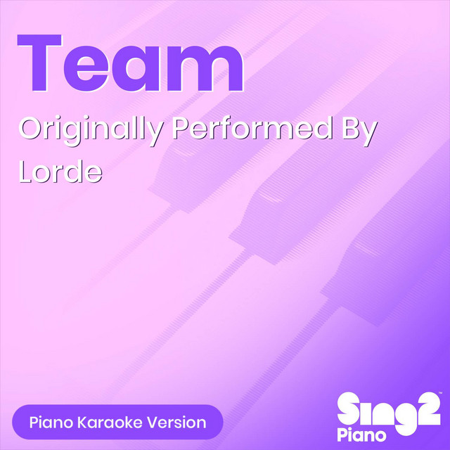 Team (Originally Performed By Lorde) [Piano Karaoke Version] cover art