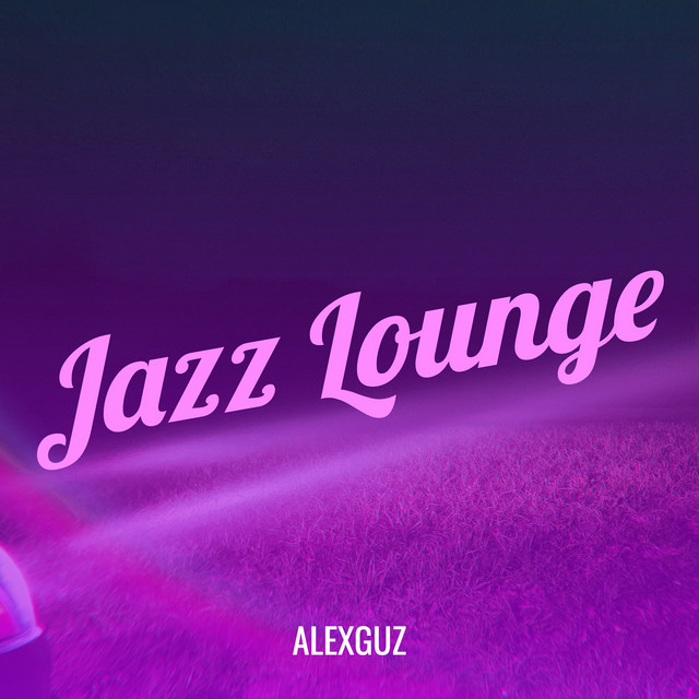 MUSICAÄNOSSA JAZZ LOUNGE 中村智明 Jazz Lounge - song and lyrics by AlexGuz | Spotify