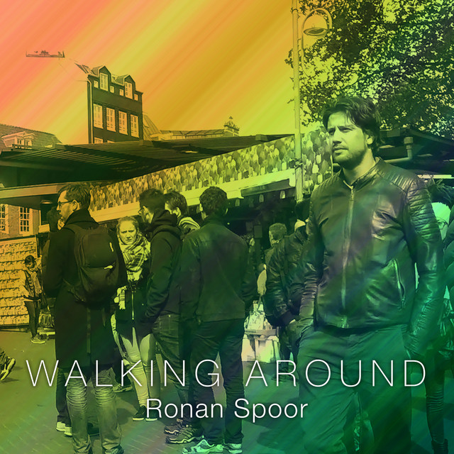 Walking Around - Single by Ronan Spoor | Spotify