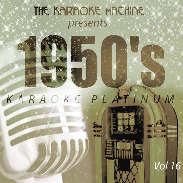 The Karaoke Machine Presents 1950's Karaoke Platinum Vol. 16 Album
