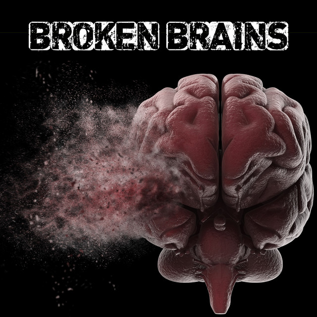 Broken Brains - Album by Broken Brains | Spotify