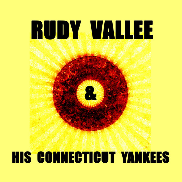Rudy Vallee & His Connecticut Yankees cover art