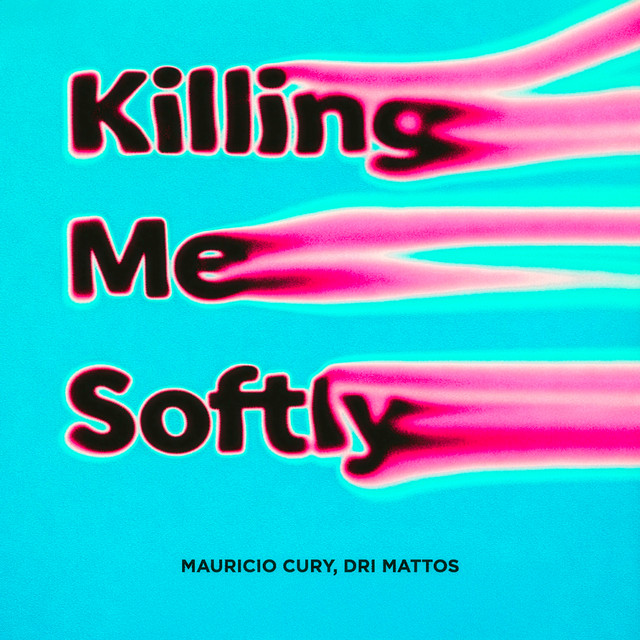 Killing Me Softly