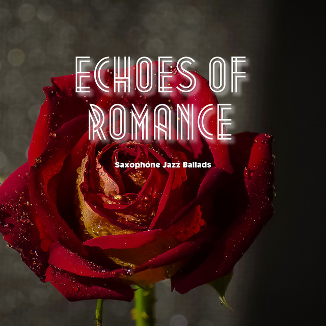 Echoes of Romance: Jazz Saxophone cover art