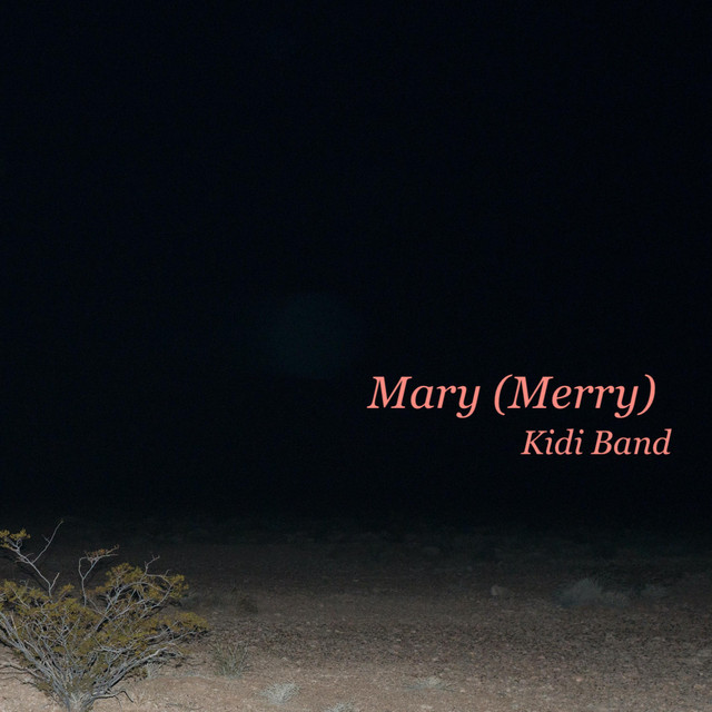 Mary (Merry) - Single by Kidi Band | Spotify