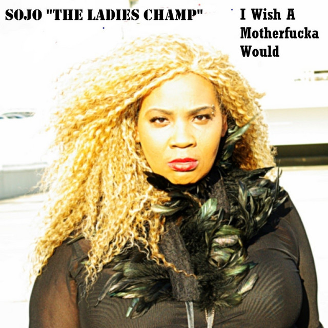 Sojo "The Ladies Champ"