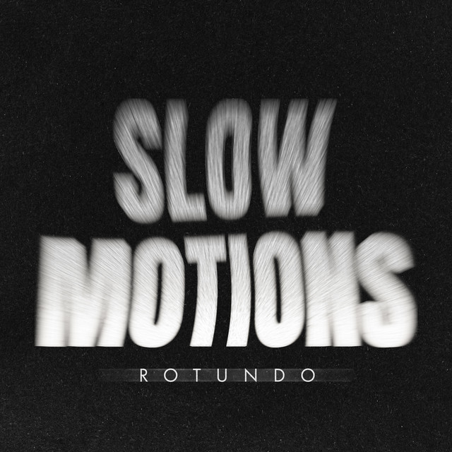 Slow Motions