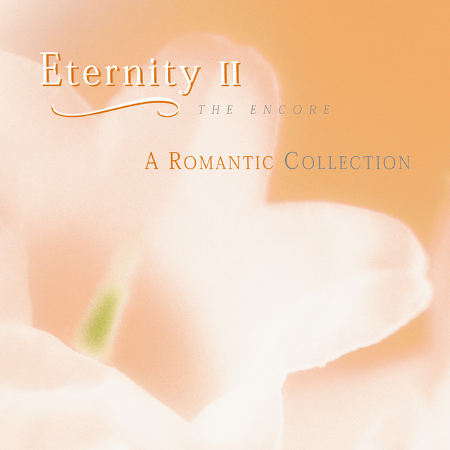 Eternity II: The Encore - (A Romantic Collection) - Compilation by