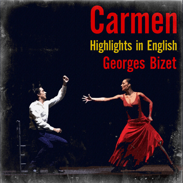 Georges Bizet: Carmen (Highlights in English)