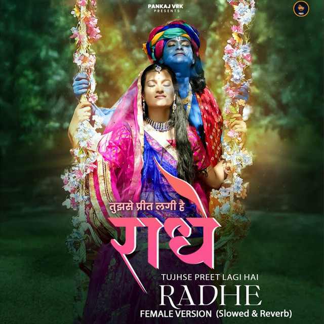 Tujhse Preet Lagi Hai Radhe Female Version - Slowed & Reverb