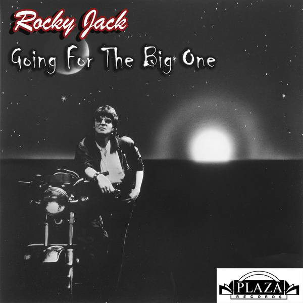 Going For The Big One - Album by Rocky Jack | Spotify