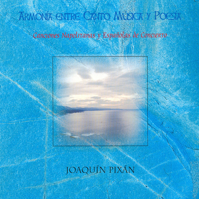 Armonía Entre Canto Música y Poesía: Canciones Napolitanas y Españolas de Concierto (Volumen 1)