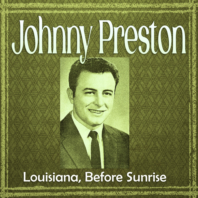 Cover of Louisiana, Before Sunrise by Johnny Preston