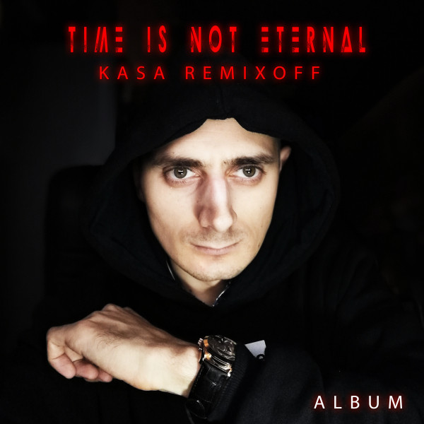 Обкладинка Kasa Remixoff — Time is not eternal