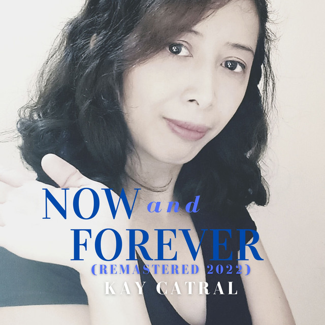 Now and Forever - Remastered 2022