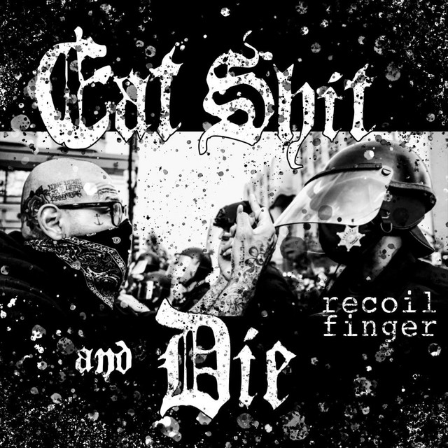 Eat Shit And Die