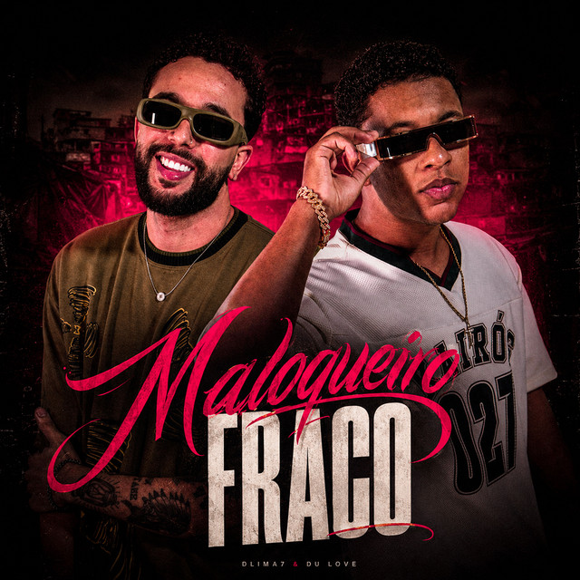 Maloqueiro Fraco