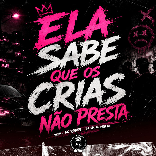 ELA SABE QUE OS CRIAS NÃO PRESTA