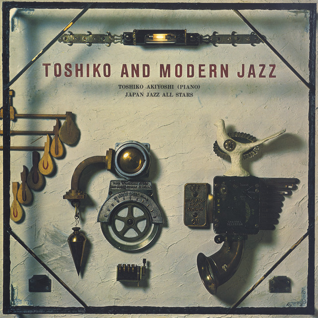 Toshiko & Modern Jazz - Album by 秋吉敏子| Spotify