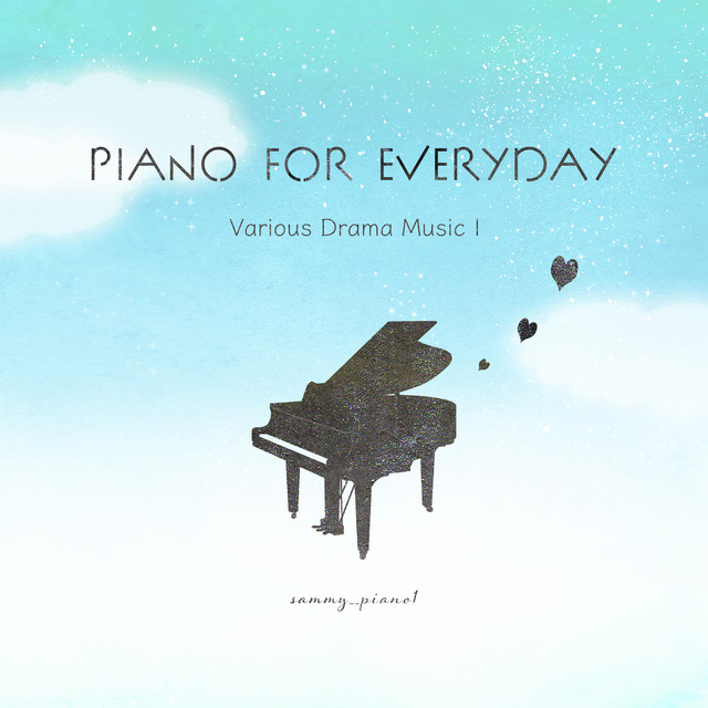 Piano for everyday - Various drama music Ⅰ - cover art