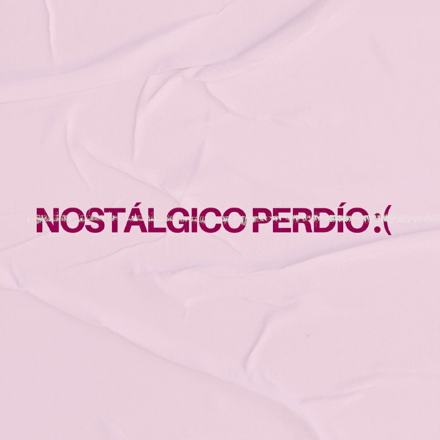 Nostálgico Perdío :( cover art