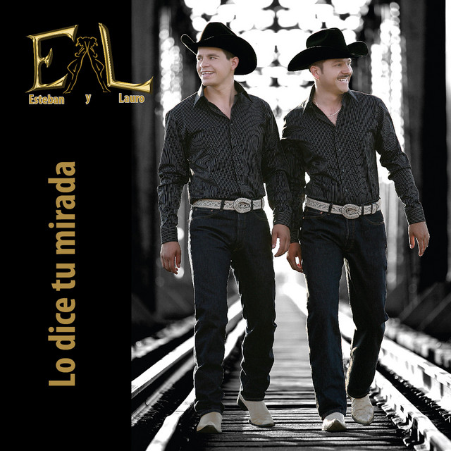 Lo Dice Tu Mirada - Album by Esteban Y Lauro | Spotify
