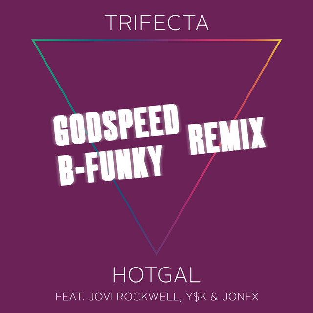 Hot Gal (feat. Jovi Rockwell, Y$K & JonFx) - B-Funky Remix