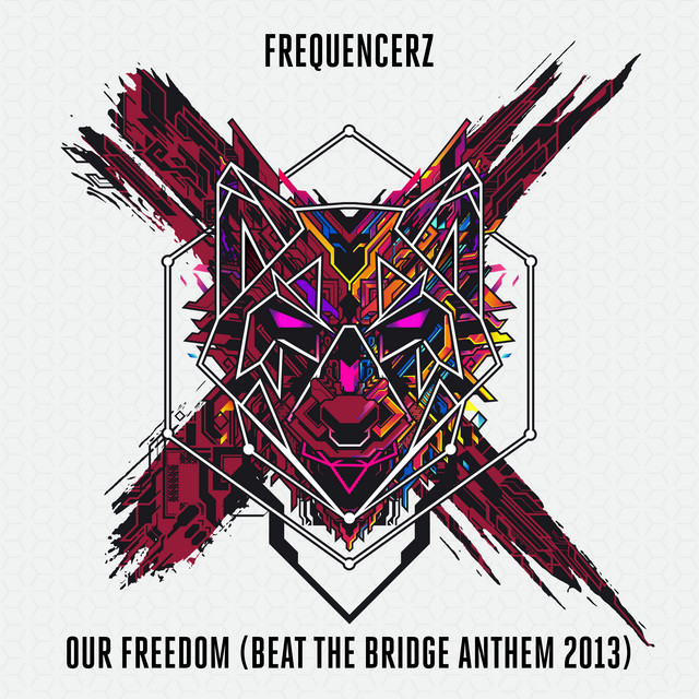 Our Freedom (Beat The Bridge Anthem 2013) album art