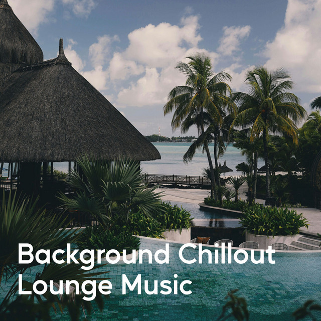 Background Chillout Lounge Music