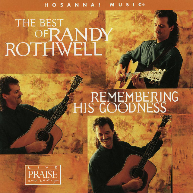The Best Of Randy Rothwell: Remembering His Goodness cover