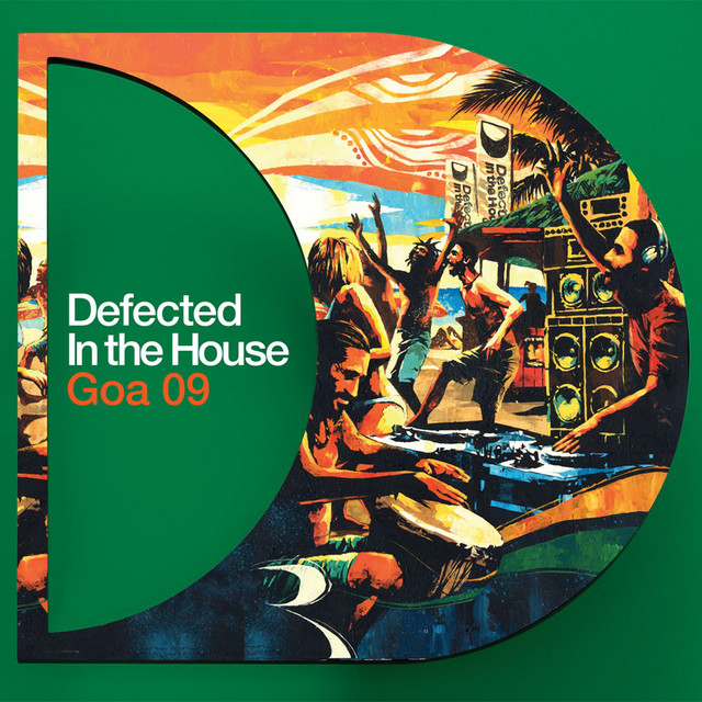 Defected In The House - Goa 09 - Album by Defected In The House