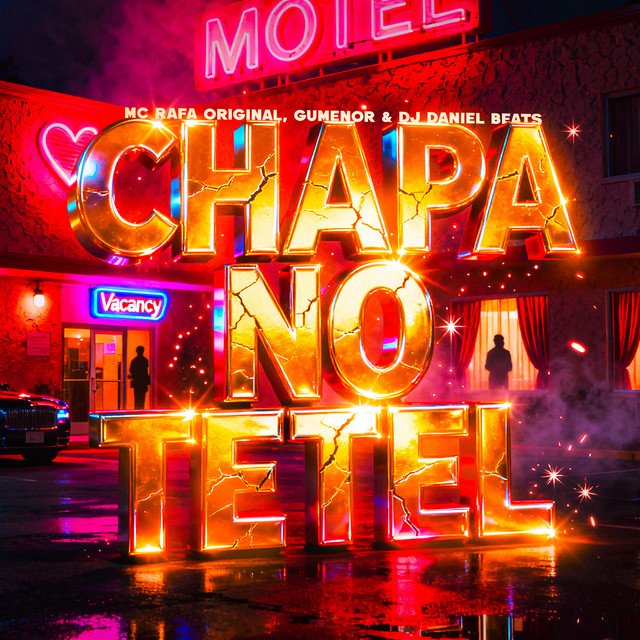 DJ DANIEL BEAT, MC Rafa Original, MC GuMenor – Chapa No Tetel