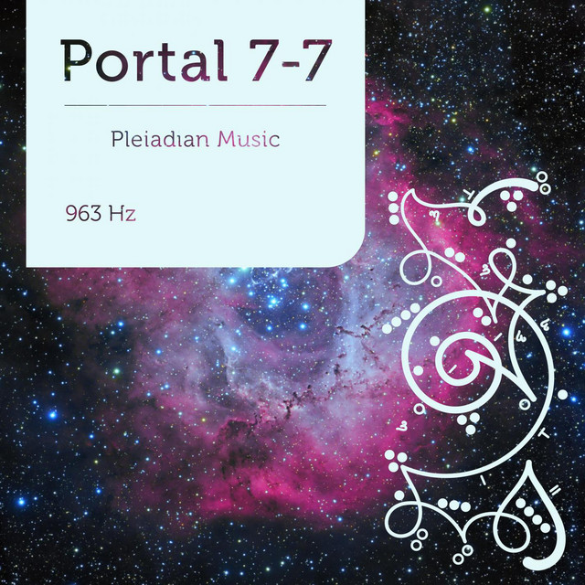 Pleiadian Music – Portal 7-7 963 Hz