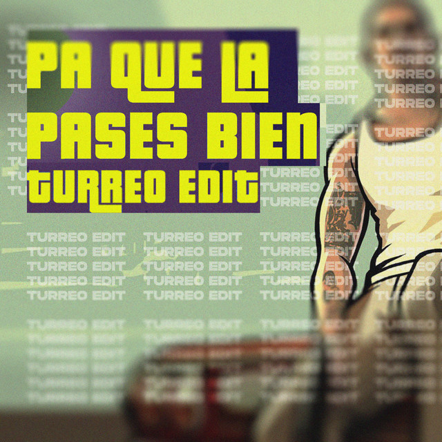 Pa Que la Pases Bien - Turreo Edit