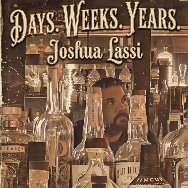 Joshua Lassi - Days. Weeks. Years.