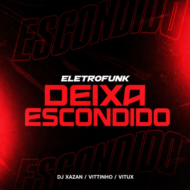 Deixa Escondido - ELETROFUNK
