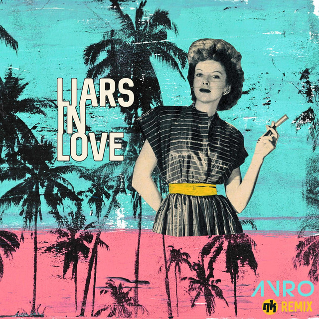 Liars in Love (Quick Kick Remix Trust Mix) cover