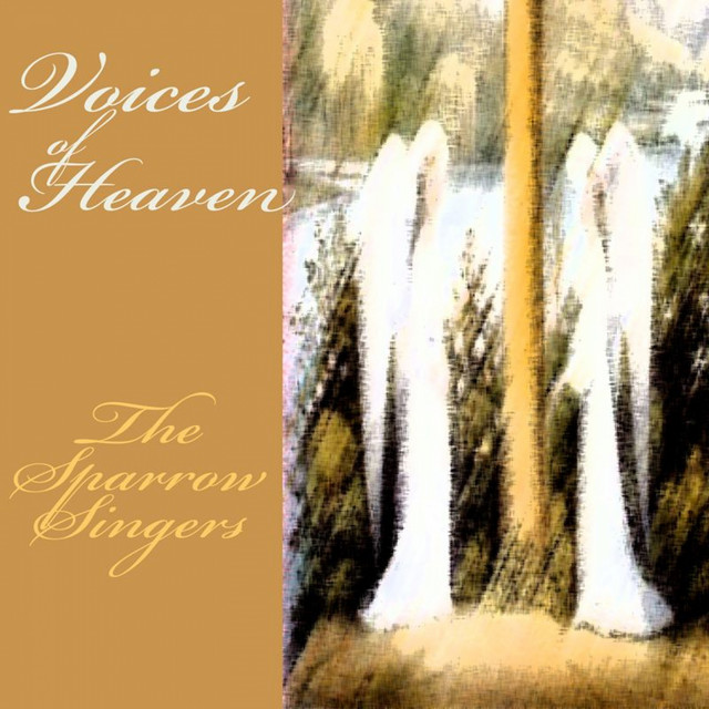 Voices of Heaven - Album by The Sparrow Singers | Spotify