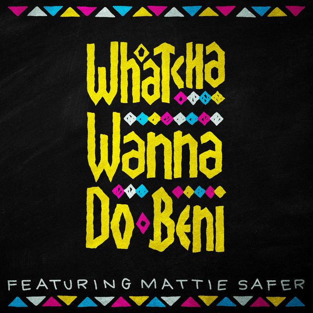 Whatcha Wanna Do (feat. Mattie Safer) cover art