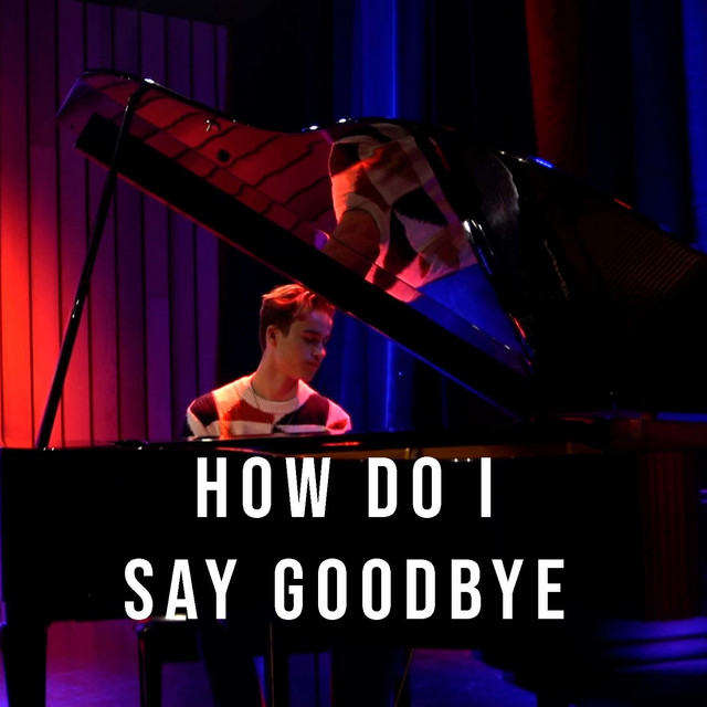 How Do I Say Goodbye cover